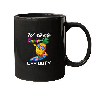 Discover First Grade Teacher Off Duty Funny Summer Vacation Mugs