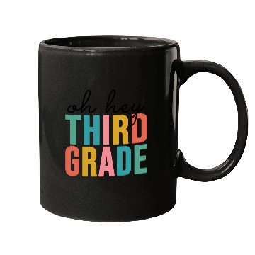Discover Oh Hey Third Grade Back to School Mugs