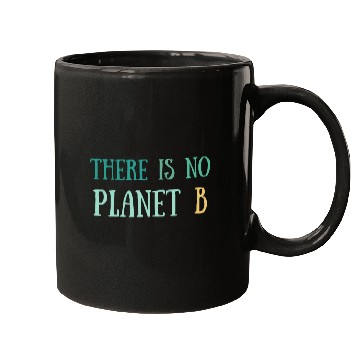 Discover There Is No Planet B Green Mugs