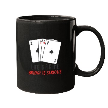 Discover Life Is A Game Bridge Is Serious Card Player Mugs