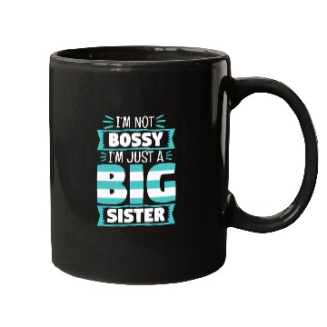Discover I'm Not Bossy I'm Just A Big Sister Mugs