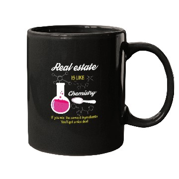 Discover Real Estate Is Like Chemistry Mugs