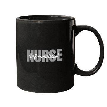 Discover Nurse Informaticist Mugs