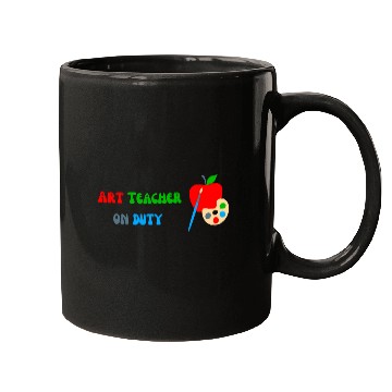 Discover Art Teacher On Duty Mugs