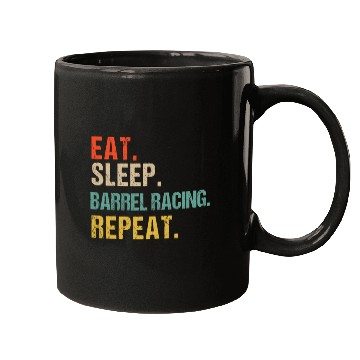 Discover Funny Eat Sleep Barrel Racing Repeat Mugs