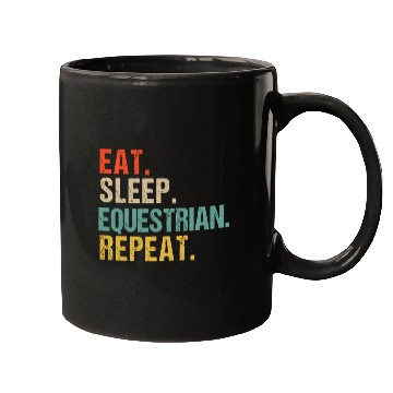 Discover Funny Eat Sleep Equestrian Repeat Mugs