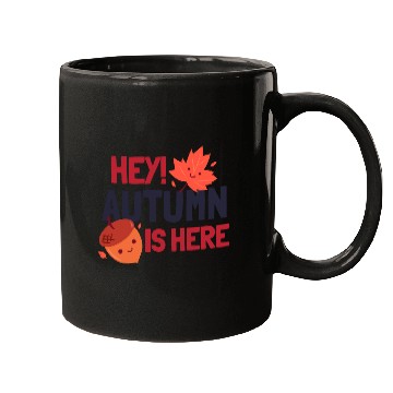 Discover Hey Autumn Is Here Mugs