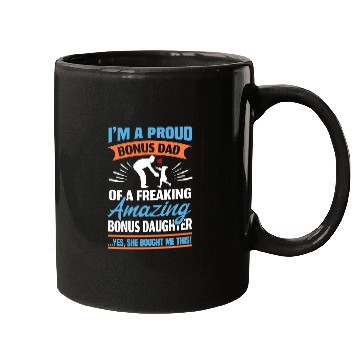 Discover I Am A Proud Bonus Dad Mugs