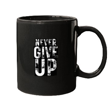 Discover Never Give Up (Rustic Design) Mugs