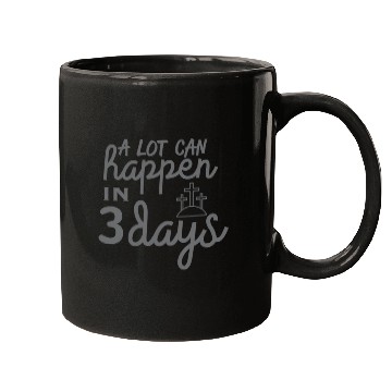 Discover A Lot Can Happen In 3 Days Resurrection Easter Mugs