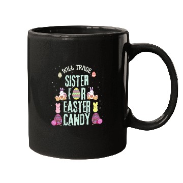 Discover Will Trade Sister For Easter Candy Mugs