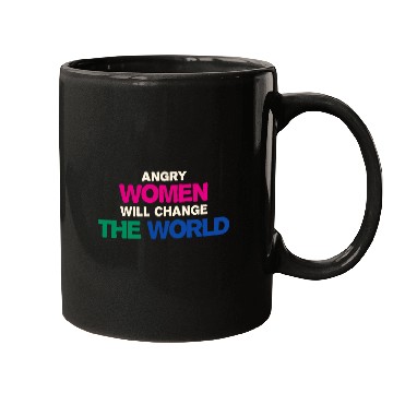 Discover Angry Woman Will Change The World Mugs