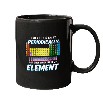Discover I Wear This Periodically Periodic Table Mugs