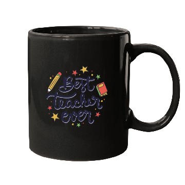 Discover Best Teacher Ever , Teacher Mugs