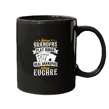 Discover Some Grandpas Play Bingo Real Grandpas Play Euchre Mugs