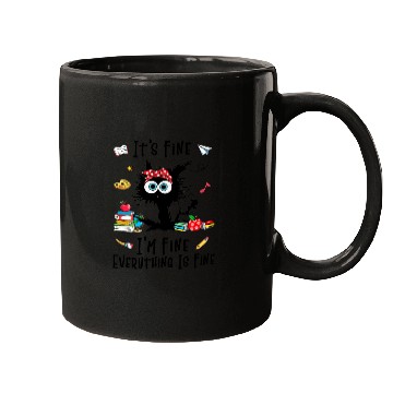 Discover Black Cat It'S Fine I'M Fine Everything Is Fine Mugs