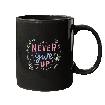 Discover Never give up Mugs