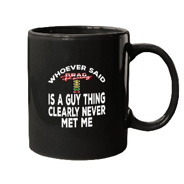 Discover whoever said drag racing is a guy thing. Mugs