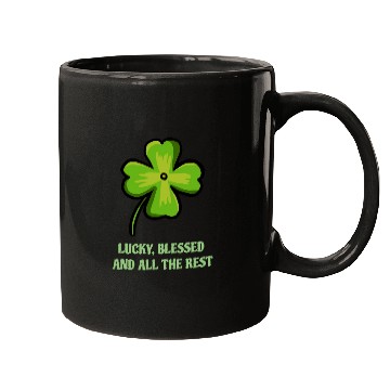 Discover Lucky Blessed And All The Rest Mugs