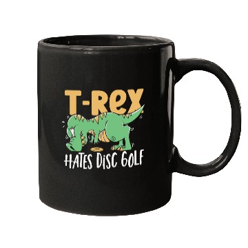 Discover T-Rex Hates Disc Golf T Rex Dinosaur Mugs