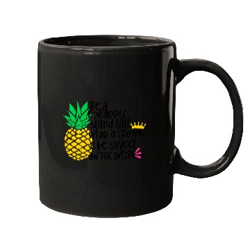 Discover Be A Pineapple Stand All Wear A Crown Be Sweet On Mugs