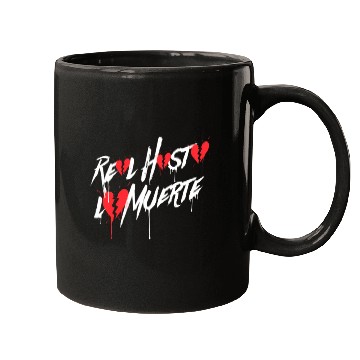 Discover Real Hasta La Muerte 2023 Mugs
