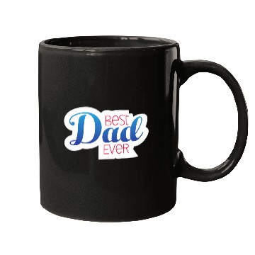 Discover Best dad ever Mugs