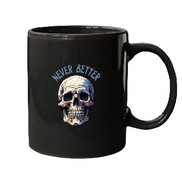 Discover Never Better Skeleton Funny Halloween Skull Mugs