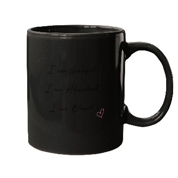 Discover I am Grateful I am Abundant I am Blessed Black Mugs