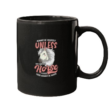 Discover Horse Lover Unless You Can Be A Horse Mugs