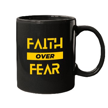 Discover FAITH OVER FEAR Mugs