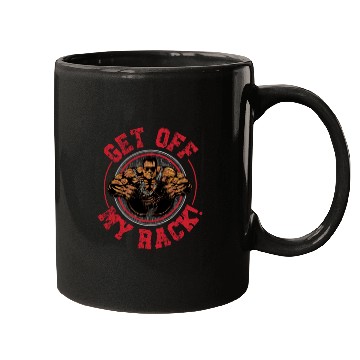 Discover Get off My rack | Gym | Workout | Body Building Mugs