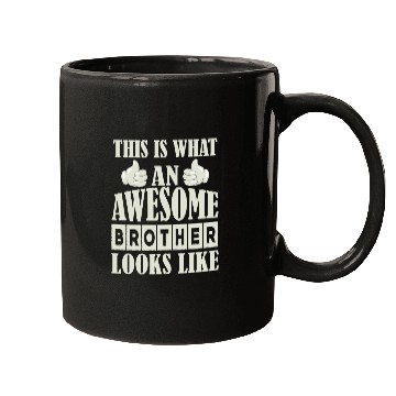 Discover This Is What An Awesome Brother Looks Like Mugs