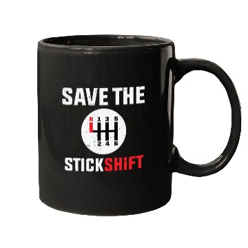 Discover save the stick Stick Shift Car Lover Manual Driver Mugs