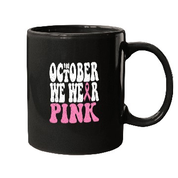 Discover In October We Wear Pink Mugs