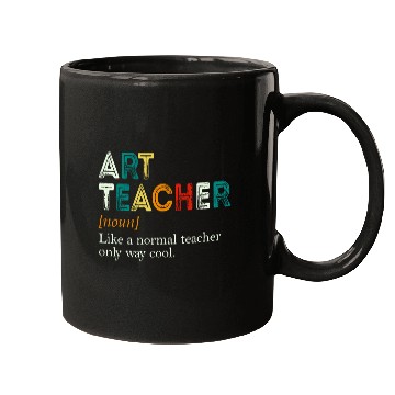 Discover Art Teacher Like A Normal Teacher Only Way Cool Mugs