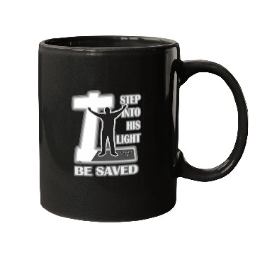 Discover Step Into His Light And Be Saved Bible Inspired Mugs
