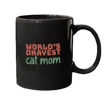 Discover World s Okayest Cat Mom Mugs