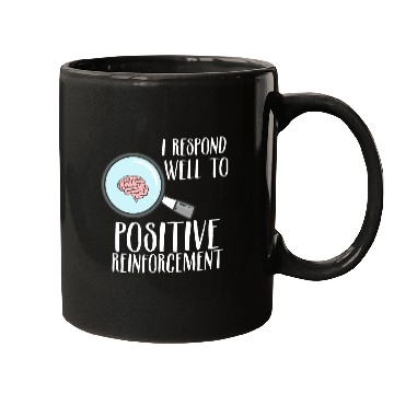 Discover Positive Reinforcement Mugs