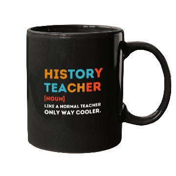 Discover History Teacher Like a Normal Teacher Only Way Coo Mugs