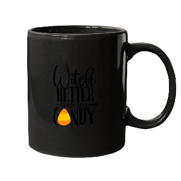 Discover Witch Better Have My Candy Mugs