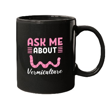 Discover Ask Me About Vermiculture Worm Farming / Mugs