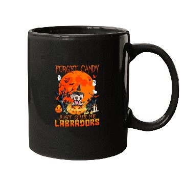 Discover Forget Candy Just Give Me Labradors Pumpkin Mugs