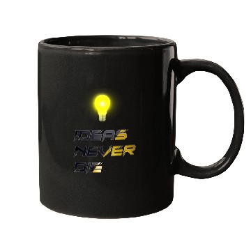 Discover Mugs, Ideas never die, New and Trending