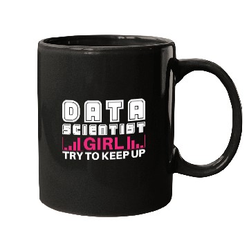 Discover Data Scientist Girl Joke Analyst Science Statistic Mugs