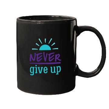 Discover Never Give Up Mugs