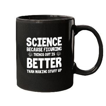 Discover Science Because Figuring Stuff Out Nerdy Geek Gag Mugs