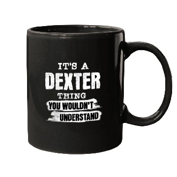 Discover It's A Dexter Thing You Wouldn't Understand, First Mugs