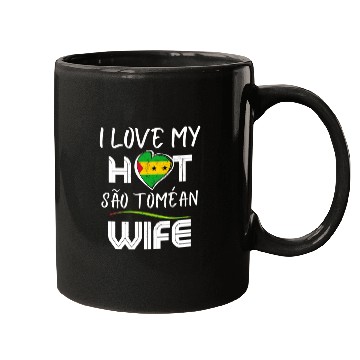 Discover Funny I Love My Hot São Toméan Wife Husband Mugs