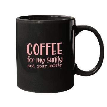 Discover Coffee For My Sanity Coffee Lover Mugs